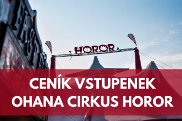 Ceník vstupenek - Ohana Cirkus Horor 2026