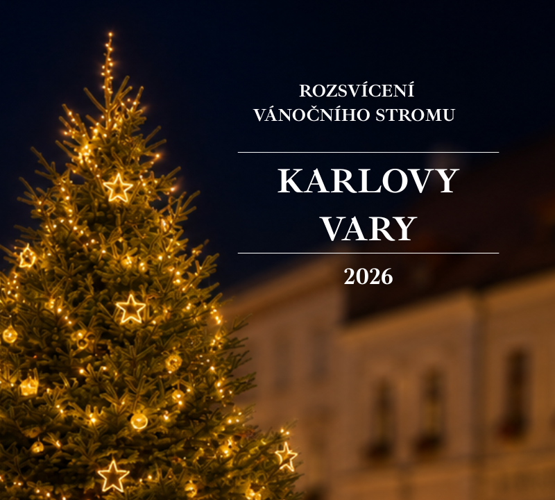 Rozsvícení vánočního stromu Karlovy Vary 2026
